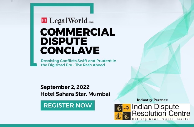 IDRC Partner Event: Economic Times Legal World's Commercial Dispute Conclave,Mumbai (2nd September,2022)