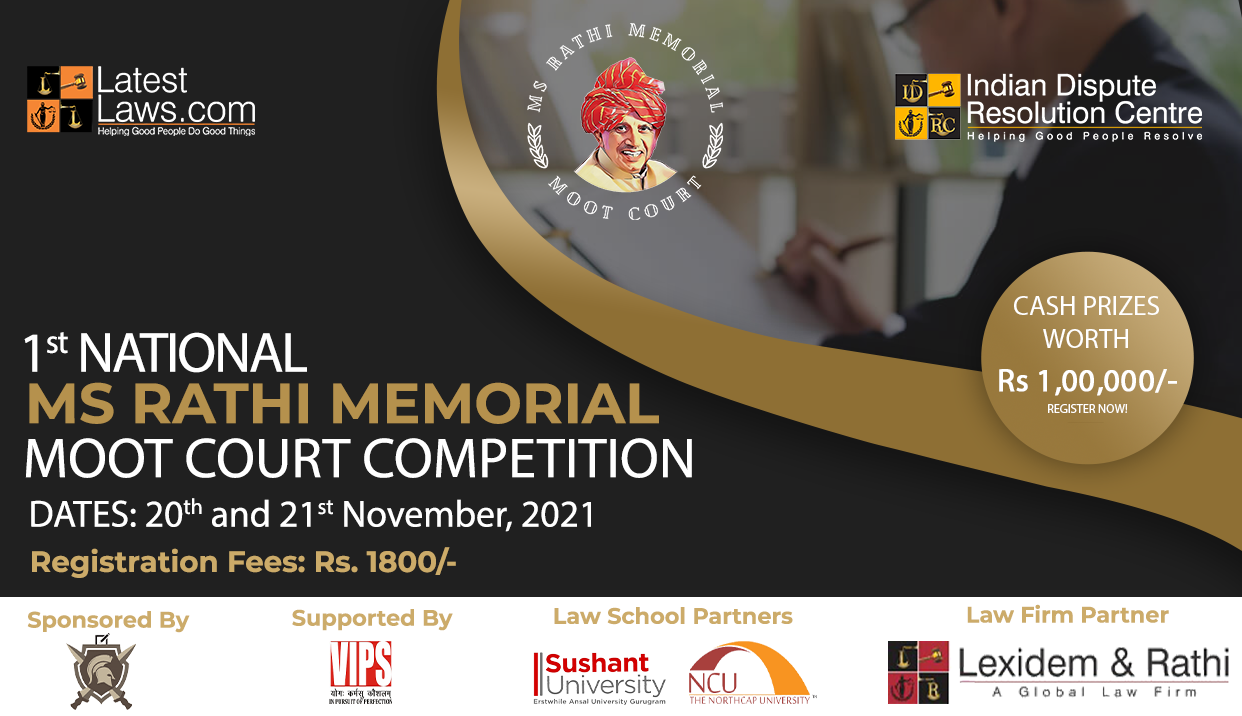 LatestLaws.com and IDRC present 1st National MS Rathi Memorial Moot Court Competition, 2021, Cash Prizes Worth Rs 1 Lakh (20th-21st November 2021)
