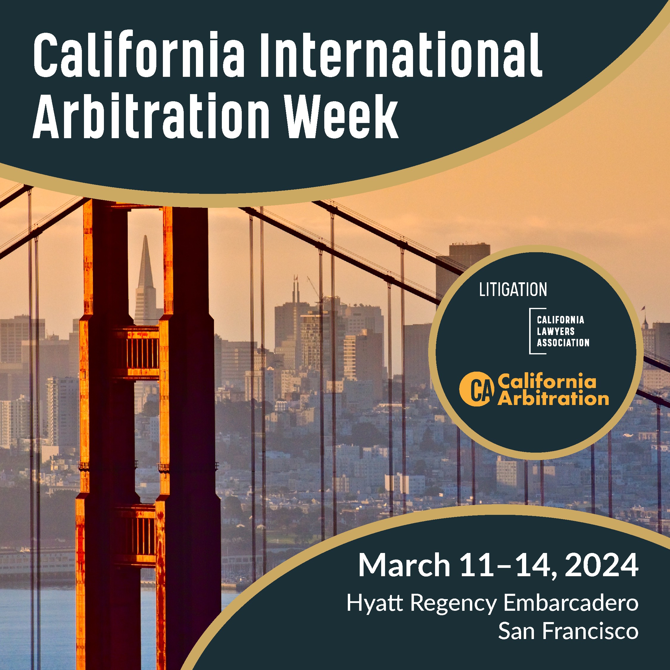 IDRC Partner Event: California International Arbitration Week (March 11-14, 2024 In-Person &amp; Virtual), Register Now!